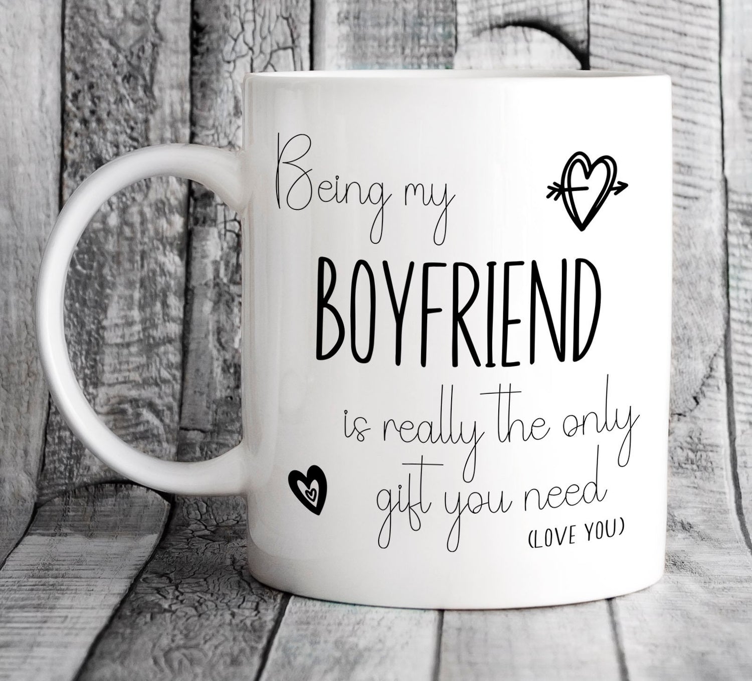 Being My Boyfriend is Really the Only Gift You Need Mug - Valentine's Day Gift