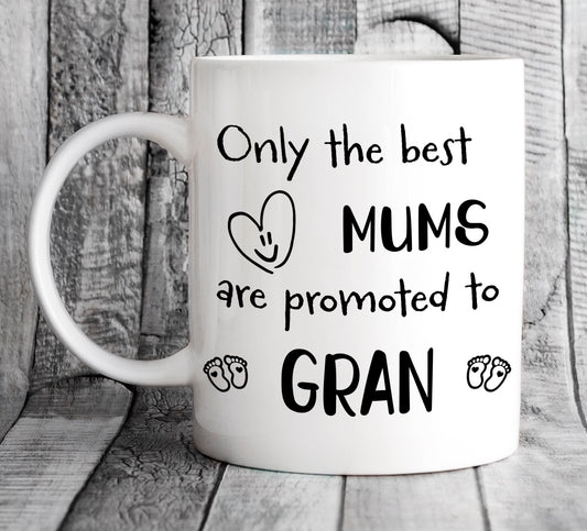 Only The Best Mums Are Promoted To Gran Mug - Personalised Pregnancy Reveal for Grandma