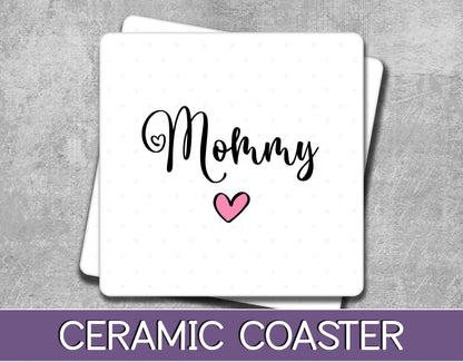 Mommy Coaster for Mother's Day Gift or Birthday Present - Christmas Present from Kids