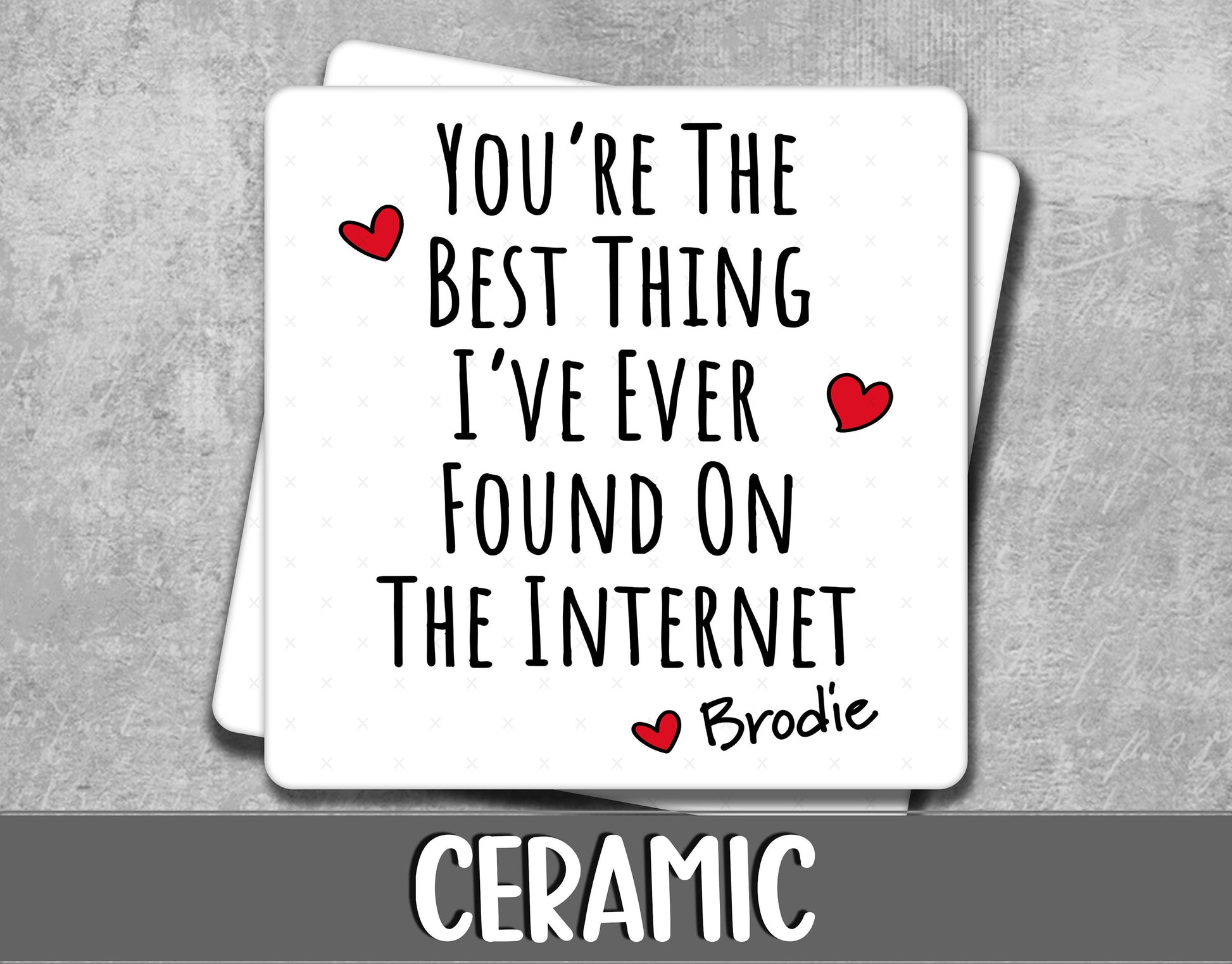 You're The Best Thing I've Ever Found On The Internet Personalised Mug & Coaster - Anniversary Gift for Husband or Wife