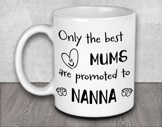 a white coffee mug with the words, only the best mums are promote to