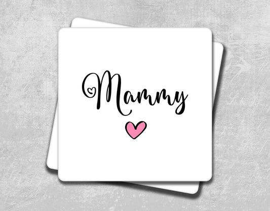 a coaster with the word mammy written on it