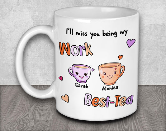 a coffee mug with the words&#39;i&#39;ll miss you being my work &#39;
