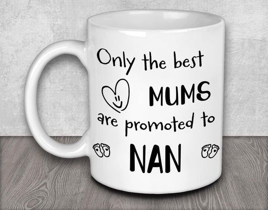a white coffee mug with the words, only the best mums are promote to