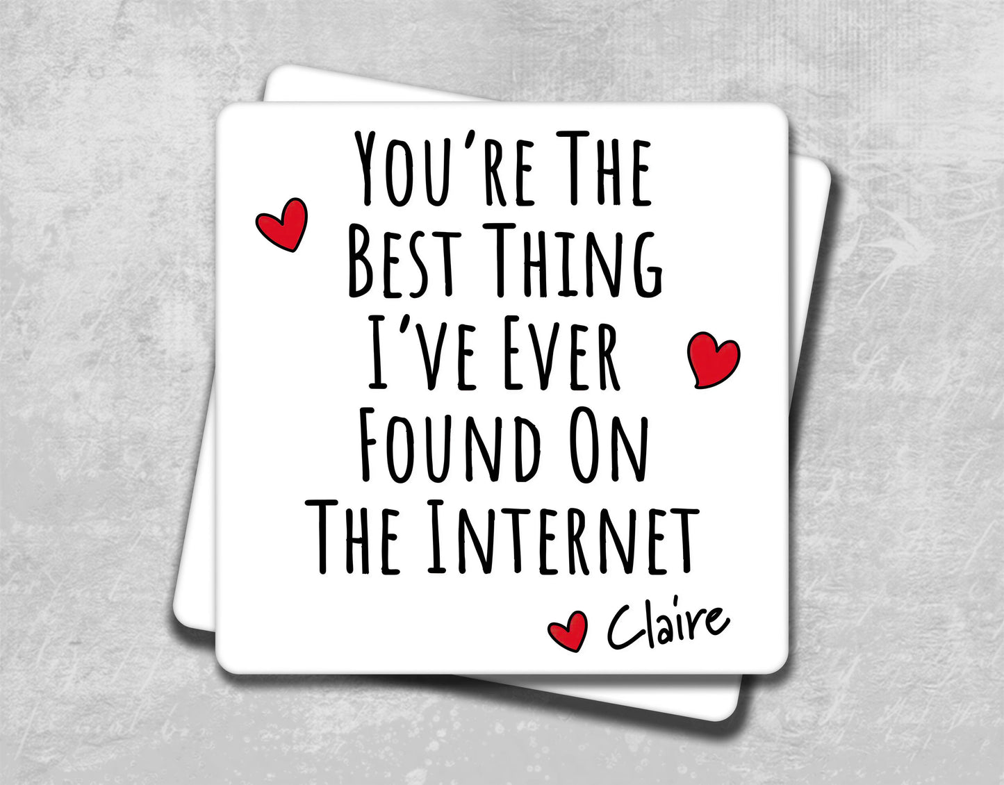 a message that reads "You're the best thing I've ever found on the internet" and includes two red hearts.